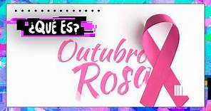 ¿Qué es Octubre Rosa?