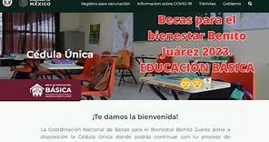 🔴 Cómo llenar CÉDULA ÚNICA 💻 Becas para el bienestar Benito Juárez 2023. EDUCACIÓN BÁSICA 👦👧🏫