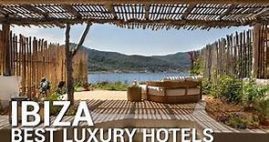 TOP 10 Best Luxury Hotels In IBIZA | Part 2