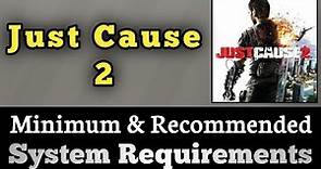 Just Cause 2 System Requirements || Just Cause 2 Requirements Minimum & Recommended