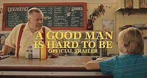 A Good Man Is Hard To Be - Trailer (2018)