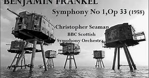 Benjamin Frankel: Symphony No 1, Op 33 (1958) [Christopher Seaman]