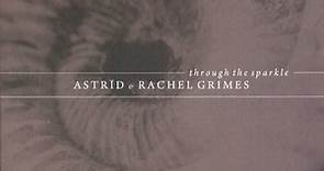 Astrïd & Rachel Grimes - Through The Sparkle