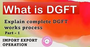 What is DGFT Directorate General of Foreign Trade And How its Works