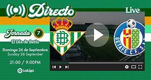 🚨 DIRECTO | Real Betis-Getafe CF | VÍVELO CON NOSOTROS