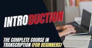 Transcription Training for Beginners - Intro: What is Transcription?