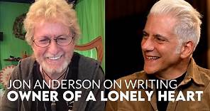 Yes Singer Jon Anderson Talks About Writing "Owner of a Lonely Heart"