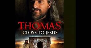 THOMAS : ( CLOSE TO JESUS) ____ 2001 / Full Movie