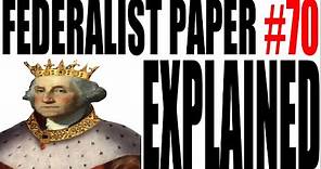 Federalist Paper #70 Explained: American Government Review