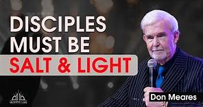 Disciples Must Be Salt & Light in the Word - Part 6 Discipleship | Don Meares
