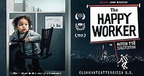 The Happy Worker | Virallinen traileri
