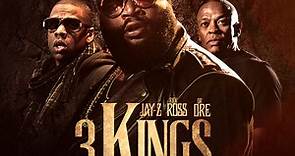 Dr. Dre, Rick Ross, Jay-Z - 3 Kings