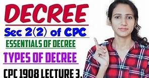 DECREE IN CPC WITH CASS LAWS | ESSENTIAL ELEMENTS OF DECREE | TYPES OF DECREE | CPC 1908 LECTURE 3,