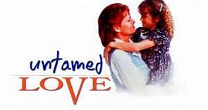 Untamed Love 1994