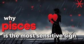 Pisces: The Most Sensitive Star Sign | Personality Traits & Tendencies