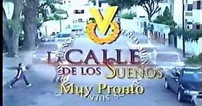 PROMOCIÓN PUBLICITARIA DE LA SERIE: LA CALLE DE LOS SUEÑOS - VENEVISION 1999