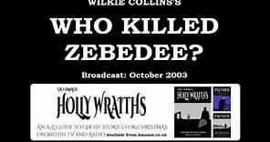 Who Killed Zebedee (2003) by Wilkie Collins