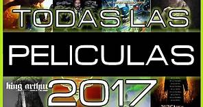 ¡Todos Los Estrenos de Películas 2017! (Acción, Terror, Drama, Suspenso y Más) / El Mejor Cine