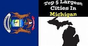 Top 5 Biggest Cities In Michigan | Population & Metro | 1900-2020