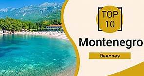 Top 10 Best Beaches to Visit in Montenegro | English