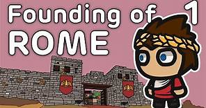 Founding of Rome - History of Rome #1