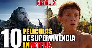 10 Mejores Peliculas de Supervivencia NETFLIX!