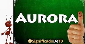 Significado del nombre Aurora 【Significado de los Nombres】