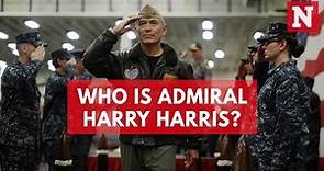 Who Is Admiral Harry Harris?