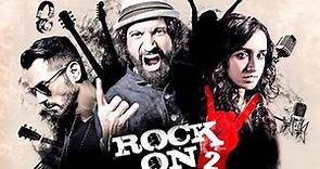 Rock On 2 Full Movie Review | Farhan Akhtar, Shraddha Kapoor, Arjun Rampal, Purab Kohli