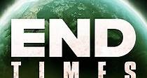 End Times streaming: where to watch movie online?