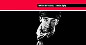 Sebastián Santa María - Keep On Singing (Maxi Version)