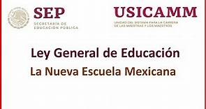 ✏📚 LEY GENERAL DE EDUCACIÓN EN MÉXICO [LA NUEVA ESCUELA MEXICANA] 🎇🏫