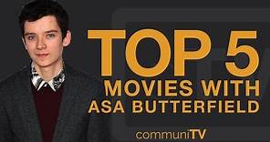 TOP 5: Asa Butterfield Movies