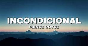 Prince Royce - Incondicional (Letra/Lyrics)