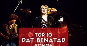 10  Best Pat Benatar Songs & Lyrics - All Time Greatest Hits