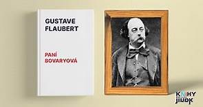 Gustave Flaubert - Paní Bovaryová, rozbor / životopis