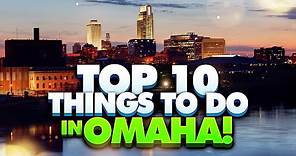 The Top 10 Things to Do in Omaha, Nebraska