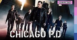 CHICAGO PD | Temporada 1 (RESUMEN) 🚨