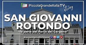 San Giovanni Rotondo - Piccola Grande Italia