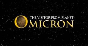 The Visitor from Planet Omicron - 2 Min. Trailer 2013 0909b