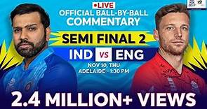 LIVE Semi-Final 2: India vs England OFFICIAL Ball-by-Ball Commentary | T20 WC 2022