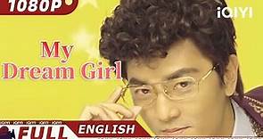 【ENG SUB】My Dream Girl | Comedy, Romance | Chinese Movie 2023 | iQIYI Movie English