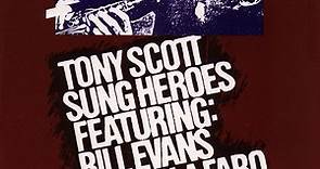Tony Scott Featuring Bill Evans, Scott LaFaro, Paul Motian - Sung Heroes