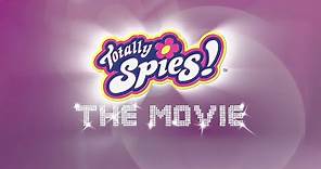 Totally Spies! The Movie (Trailer)