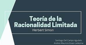 Teoría de la Racionalidad Limitada - Herbert Simon