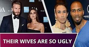 10 male celebrities married to ugly wives
