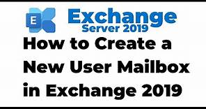 5. Create User Mailbox in Exchange Server 2019