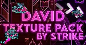 David Texture Pack by me! - GD 2.113