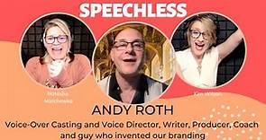 Voice-Over Casting and Voice Director, Writer, Producer, Speaker and Teacher, Andy Roth