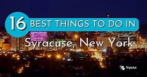 Things to do in Syracuse, New York